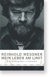 Reinhold Messner: Mein Leben am Limit